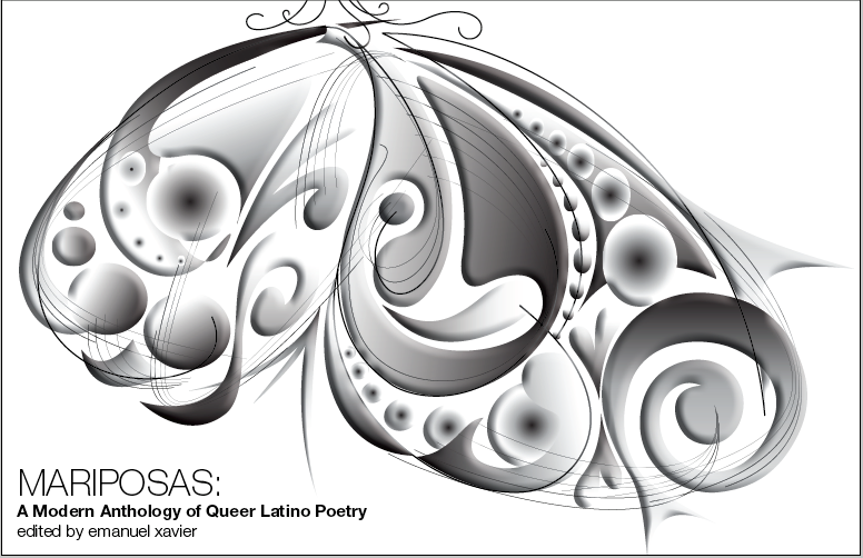 MARIPOSAS: A Modern Anthology of Queer Latino Poetry. By Emanuel Xavier
